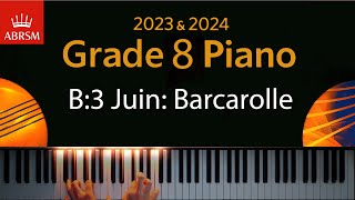 ABRSM 2023 amp 2024  Grade 8 Piano exam  B3 Juin Barcarolle  P I Tchaikovsky [upl. by Laforge695]