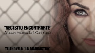 NECESITO ENCONTRARTE  Aracely Arámbula ft Carin León version completa [upl. by Allemaj]