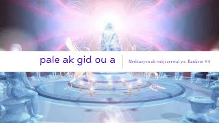 Meditasyon  Rankontre e pale ak GID ou a ✨ [upl. by Lilas502]