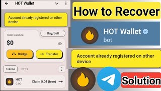 Hot Wallet Account already registered on other device Hot Wallet how to recover hot wallet account [upl. by Imuy]