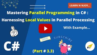 Mastering Parallel Programming In C Part 33  Harnessing Local Values in Parallel Processing [upl. by Nonnair]