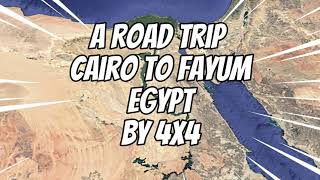 POV A Road trip from Cairo to Fayum  on road and off road 4x4  Duster [upl. by Cavuoto]