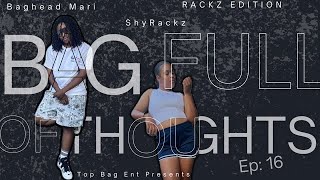 BAG Full of Thoughts ep16 RACKZ DAY [upl. by Ggerk]