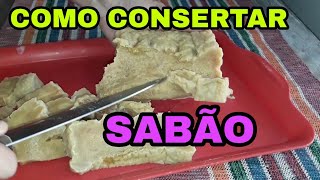 COMO CONSERTAR SABÃO EM BARRA FÁCIL [upl. by Lachlan]