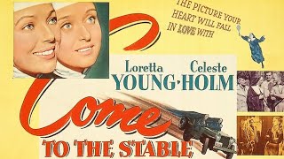 Come to the Stable 1949 Film Comedy Drama [upl. by Tamis156]