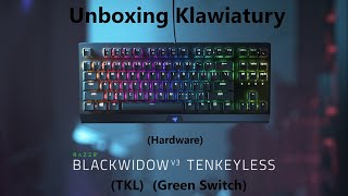 Unboxing Klawiatury Razer Blackwidow V3 Tenkeyless TKL Green Switch Hardware [upl. by Torray125]