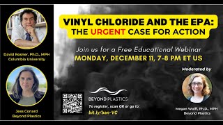 Vinyl Chloride and the EPA The urgent case for action [upl. by Strohl567]