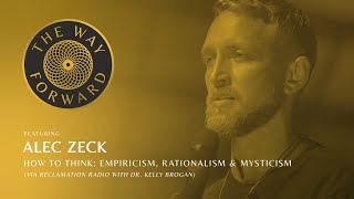 How To Think Empiricism Rationalism amp Mysticism via Reclamation Radio featuring Kelly Brogan [upl. by Stormi]