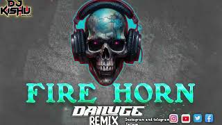 FIRE HORN DAILUGE REMIX FULL DEMO SONG MIX BY DJ KISHU 🎚️🎧🎚️ REMIX shorts [upl. by Debby]