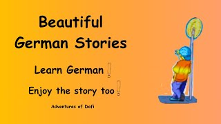 Beautiful German Stories  Adventures of Dafi Learn German and Enjoy The Story [upl. by Kulsrud]