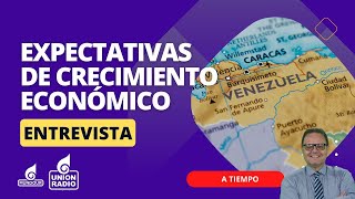 Expectativas del crecimiento económico en Venezuela  A Tiempo [upl. by Aynotahs]