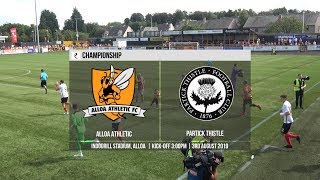 Alloa vs Partick Thistle  Championship  3rd August 19 [upl. by Sigmund500]