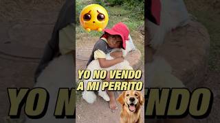 Yo no vendo a mi perrito [upl. by Leonidas245]