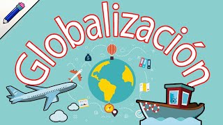 ¿Qué es la Globalización ¿Consecuencias de la Globalización Historia Pros y contras [upl. by Kissie808]