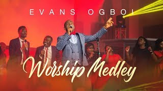 EVANS OGBOI  WORSHIP MEDLEY LIVE [upl. by Eastlake]