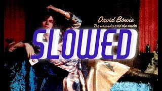 David Bowie  The Man Who Sold the World Slowed [upl. by Gnil]