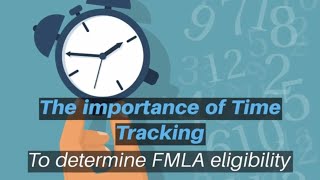 The Importance of Time Tracking to Determine FMLA Eligibility [upl. by Fante]