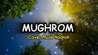 MUGHROM  Cover Musik Hadroh [upl. by Allista]