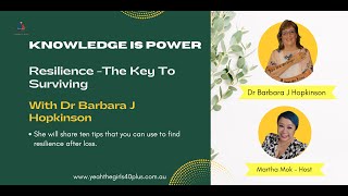 Knowledge is power  Resilience The Key To Surviving with Dr Barbara J Hopkinson [upl. by Desimone81]