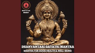 Dhanvantari Gayatri Mantra Mantra for Good Health amp WellBeing [upl. by Charita]