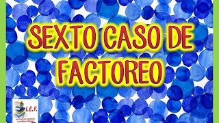 SEXTO CASO DE FACTOREO [upl. by Anitnoc]