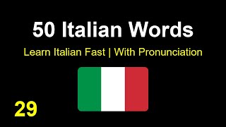 50 Most Common Italian Words with Pronunciation Part 29  HighFrequency Words with Pronunciation [upl. by Joice]