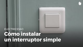 Cómo instalar un interruptor simple  Electricidad [upl. by Noicnecsa690]