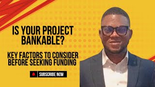 Is Your Project Bankable Key Factors to Consider Before Seeking Funding [upl. by Tica]