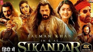 Sikandar Full Hindi Movie 2024  Salman khan  Rashmika Mandanna  Sathyaraj  HD Reviews amp Facts [upl. by Avahc278]