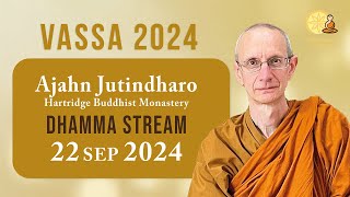 Ajahn Jutindharo  Vassa 24 Dhamma Streams  22 Sep 2024 [upl. by Dolli]