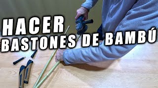 ¿CÓMO HACER BASTONES DE CAÑA DE BAMBÚ 🔨 MUY FÁCIL ✔️ PARA TRAIL RUNNING SENDERISMO TREKKING [upl. by Meehar]