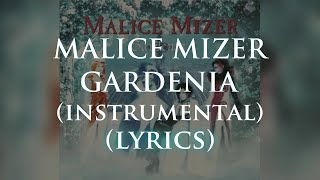 MALICE MIZER  GARDENIA INSTRUMENTAL【KARAOKE ROMAJI LYRICS】 [upl. by Pani]