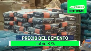 Precio del cemento subió 8   Teleantioquia Noticias [upl. by Vesta866]