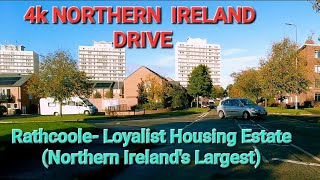 4k NORTHERN IRELAND DRIVE Rathcoole Loyalist Estate NIs largest social housing estate [upl. by Ilenna404]