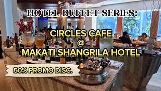 Hotel Buffet Philippines  Circles Cafe  Makati Shangrila Hotel  EatPrayLoveTravel [upl. by Chantal]