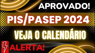 Calendário do PISPasep 2024 é aprovado veja datas de pagamento [upl. by Ecnarretal]