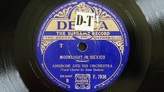 Ambrose and His Orchestra  Moonlight in Mexico 1941 [upl. by Ailecra]