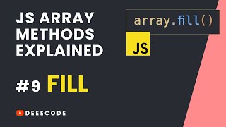 JS Array Methods Explained 9  FILL Method [upl. by Larred]