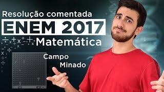 Resolução do ENEM 2017 Matemática  Probabilidade no Campo Minado  Questão 1445 [upl. by Eisenstark872]