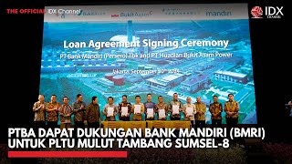 PTBA Dapat Dukungan Bank Mandiri BMRI untuk PLTU Mulut Tambang Sumsel8  IDX CHANNEL [upl. by Goff]