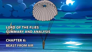 Lord of the Flies Summary and Analysis  Chapter 6 Beast from air [upl. by Nnylharas]