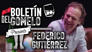 El Boletín del Gomelo  Entrevista a Federico Gutiérrez [upl. by Leiruh]