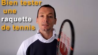 Comment bien tester une raquette de tennis [upl. by Salokkin267]