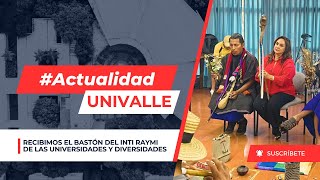 Univalle recibe el bastón del Inti Raymi de las universidades y diversidades 🌞🌱 [upl. by Dorcas878]