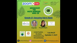 Wednesdays for Waste Warriors WWW5R Episode 67 Priyanka Bapna Meemansa Upcycling Fabric Waste [upl. by Lizzy]