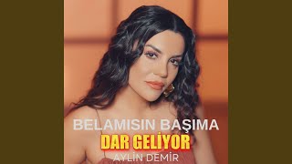 Belamısın Başıma  Dar Geliyor [upl. by Sugirdor]