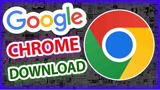 Google Chrome Download [upl. by Adnuahsar242]