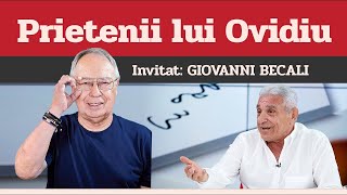 GIOVANNI BECALI invitat la Prietenii lui Ovidiu » EDIȚIA INTEGRALĂ episodul 35 [upl. by Germann]