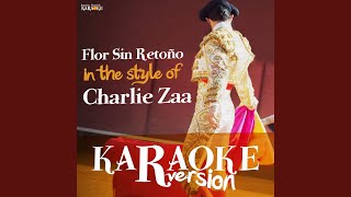 Flor Sin Retoño In the Style of Charlie Zaa Karaoke Version [upl. by Burg493]