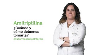 Amitriptilina ¿Cuándo y cómo debemos tomarla  Tu Farmaceutico Informa [upl. by Arayk]